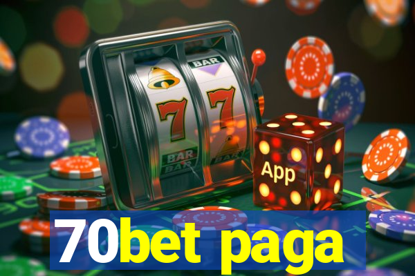 70bet paga